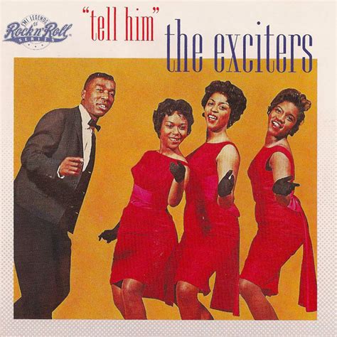 The Exciters Tell Him Releases Discogs