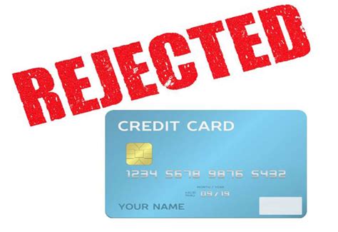 What Happens If A Credit Card Rejects Me Leia Aqui How Bad Is Getting Rejected For A Credit Card
