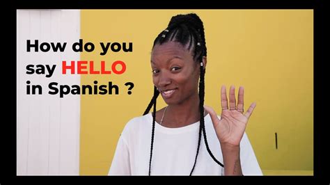 How To Say Hello In Spanish Youtube