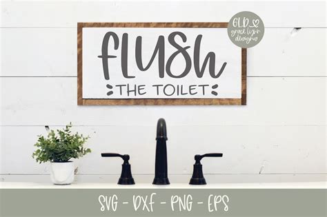 Flush The Toilet Bathroom Digital Cut File Svg Dxf Png Etsy