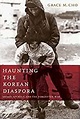 Haunting the Korean Diaspora: Shame, Secrecy, and the Forgotten War ...