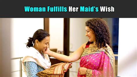 Woman Fulfills Her Maids Wish Purani Dili Talkies Hindi Short