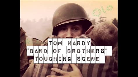 Tom Hardy Touching Scene Band Of Brothers Youtube