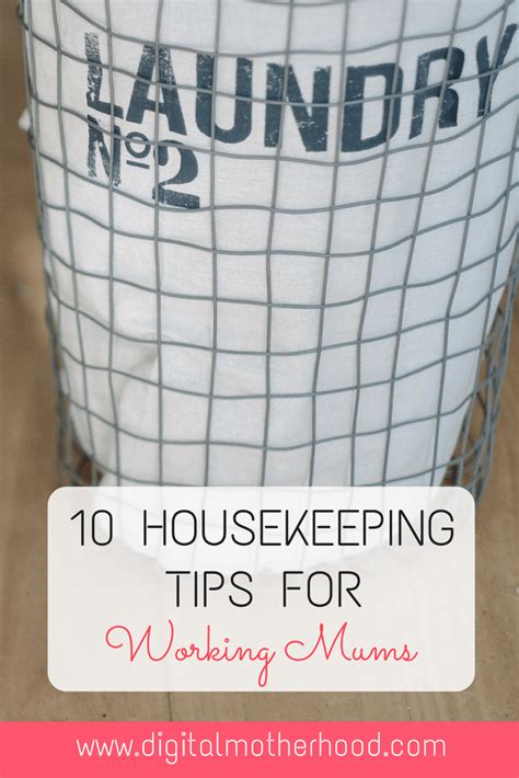 10 Housekeeping Tips For Working Mums Digital Motherhood Working