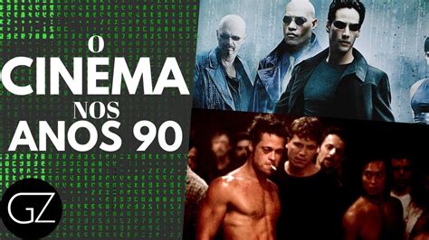 Os Filmes Que Marcaram Os Anos 90