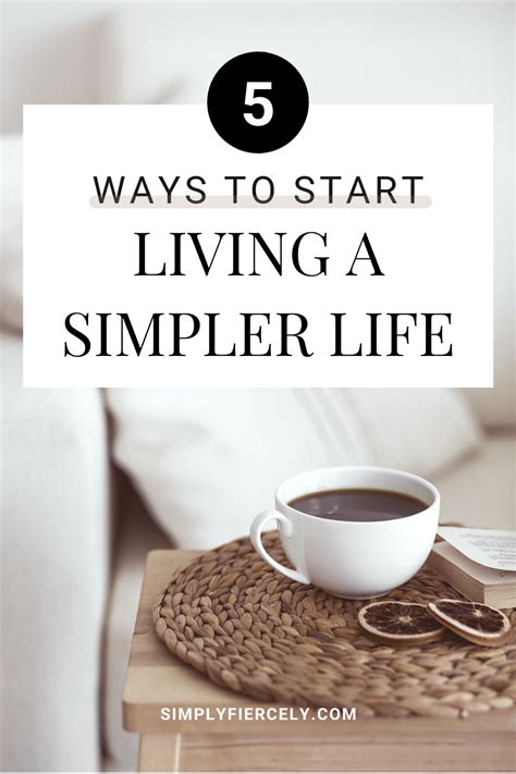 How To Live A Simpler Life 5 Ways To Begin In 2021 Simple Life