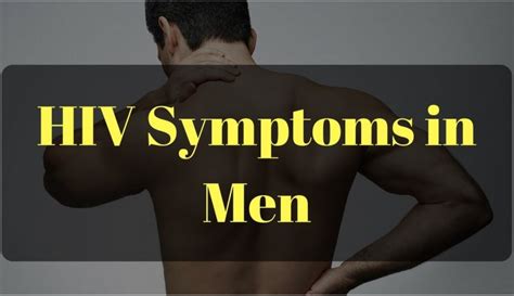 Hiv Symptoms In Men Early Signs That You Should Know Home Remedy Resource