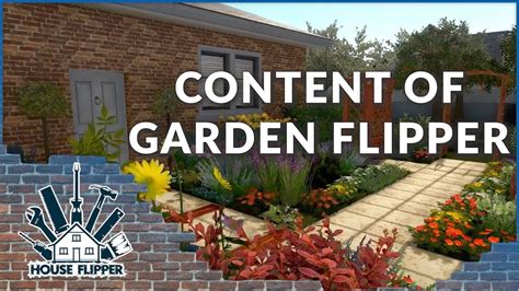 House Flipper Content Of Garden Flipper Youtube