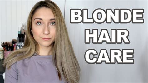 Blonde Hair Care Routine How To Take Care Of Your Blonde Hair Youtube