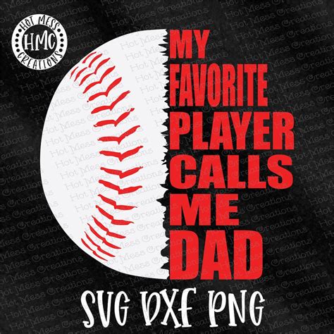 Baseball Svg Dxf Png My Favorite Player Calls Me Dad Baseball Dad Shirt