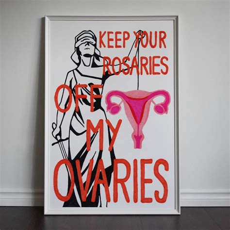 Keep Your Rosaries Off My Ovaries Poster Feminist Protest Art Etsy