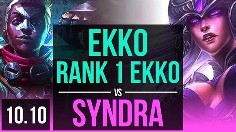 EKKO Vs SYNDRA MID Rank 1 Ekko Rank 3 2 Early Solo Kills 71