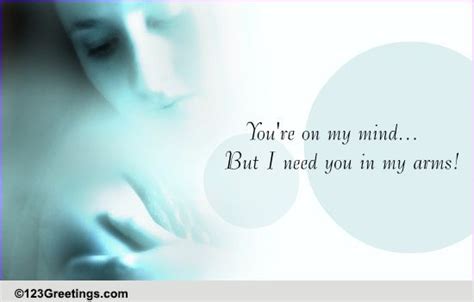 Need You In My Arms Free Thinking Of You Ecards Greeting Cards 123