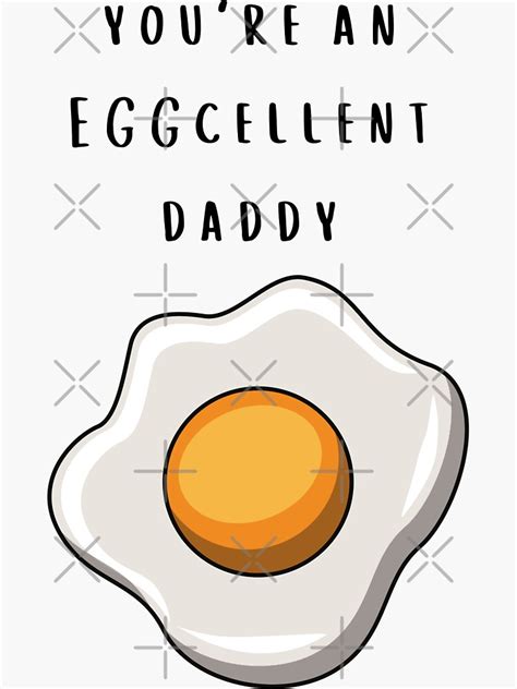 Youre An Eggcellent Daddy Fathers Day Graphic Design Sticker By