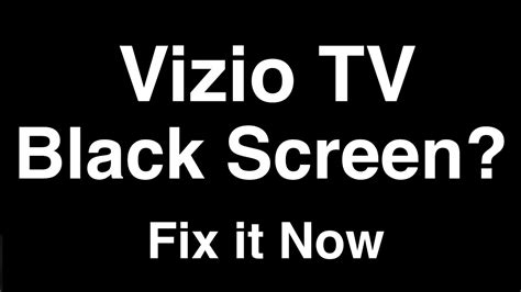 Vizio Tv Black Screen Fix It Now Youtube