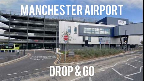 Drop And Go Manchester Airport Easiest Directions Youll Find Youtube