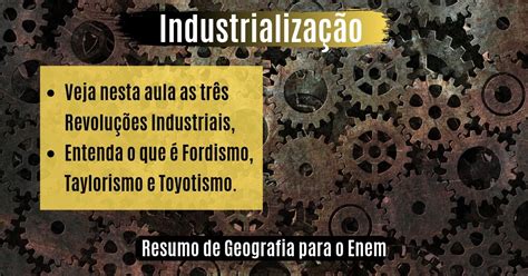 Industrialização Mundial Processo Desde A Revolução Industrial