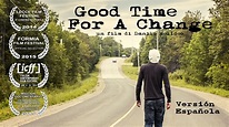 Good Time For A Change (ESP - Pelicula completa) - YouTube