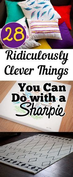28 Ridiculously Clever Things You Can Do With A Sharpie Diy Sharpie