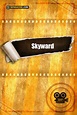 Cartel de la película Skyward - Foto 1 por un total de 1 - SensaCine.com