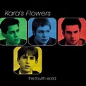 ‎The Fourth World by Kara's Flowers on Apple Music