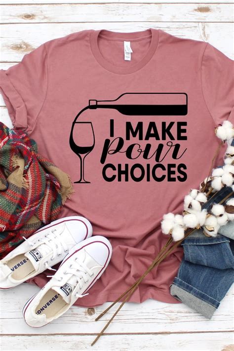 I Make Pour Choices Wine Shirt Wine Lover Funny T Shirt T For