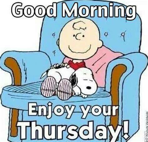 Good Morning Enjoy Your Thursday Peanuts Gang Snoopy Charlie