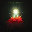 PATRICK WATSON – Love Songs For Robots (2015) – WOL