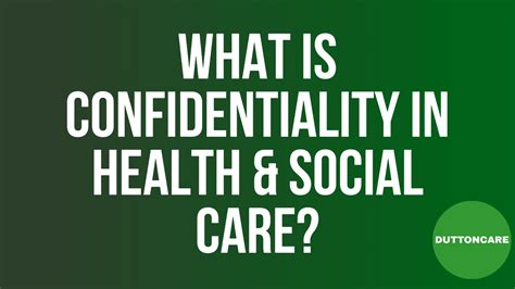 What Is ‘confidentiality In Health And Social Care Duttoncare