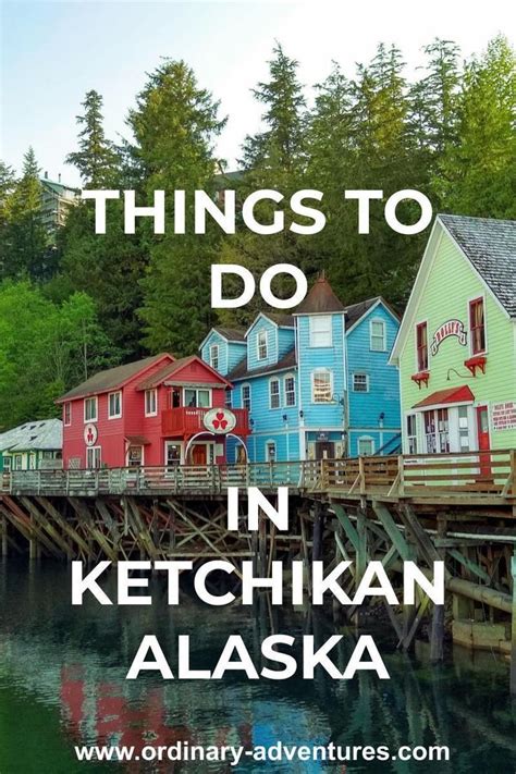 Things To Do In Ketchikan Alaska Ordinary Adventures In 2020