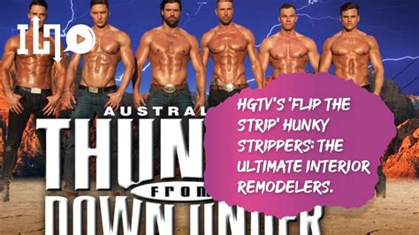The Hunky Strippers From HGTV S Flip The Strip Can Remodel My
