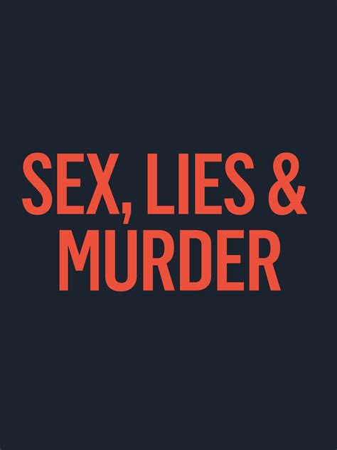 Sex Lies And Murder Where To Watch And Stream Tv Guide