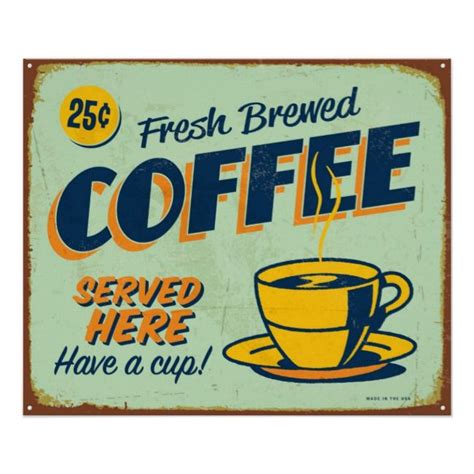 Vintage Metal Sign Fresh Brewed Coffee In 2021 Vintage