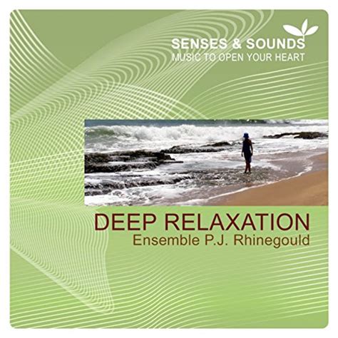 Deep Relaxation De Ensemble Pj Rhinegould Sur Amazon Music Unlimited