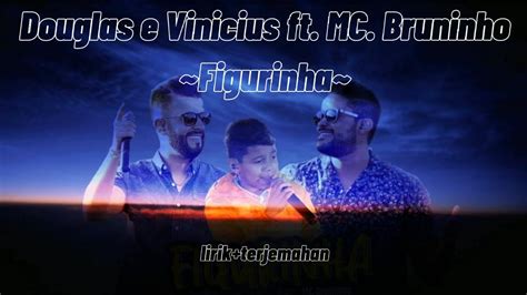 Lagu Viral Di Tiktok Figurinha Douglas E Vinicius Ftmc Bruninho Lirik