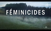 Féminicides - Documentaire - SensCritique