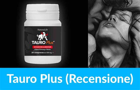 Tauro Plus Si Trova In Farmacia Brahays