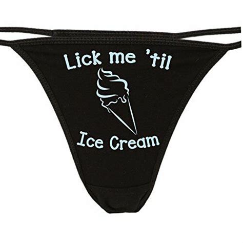 Lick Me Till Ice Cream Black String Thong Lick Me Until I Scream All