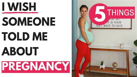 5 Things I Wish Someone Told Me About Pregnancy Youtube