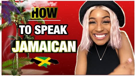 How To Speak Jamaican Let’s Have Fun Learning How To Speak Jamaican Language Youtube