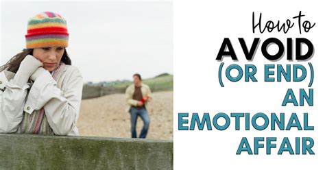 How To Avoid Or End An Emotional Affair Barb Raveling