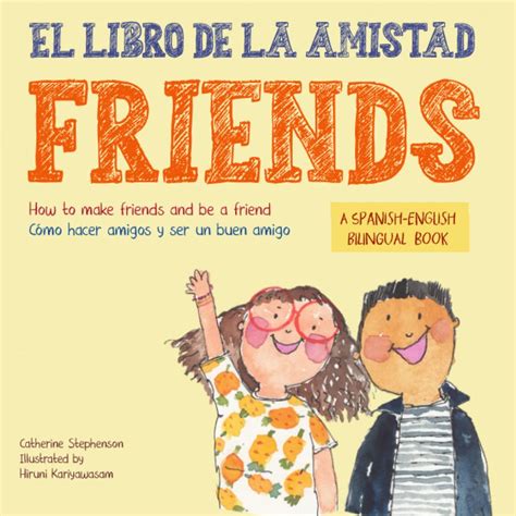 El Libro De La Amistad Friends A Spanish English Bilingual Book Cómo