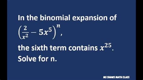 Solve For N For The Binomial Expansion Of 2x2 5x5n Sixth Term Is