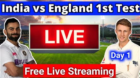 India Vs England 1st Test Live Streaming Timming And Free Live