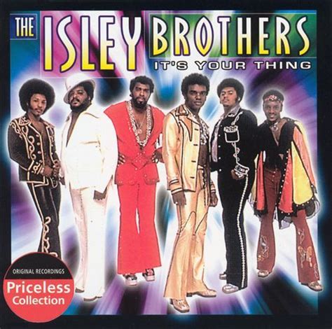 Its Your Thing The Isley Brothers Songs Reviews Credits