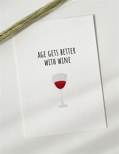 Funny Wine Birthday Card Bday Card For Wine Lovers Age Gets Better With Wine Etsy Wine
