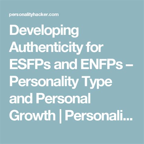 Developing Authenticity For Esfps And Enfps L