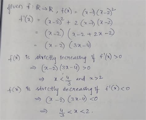 determine intervals in which following functions are strictly increasing or strictly decreasing