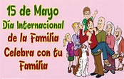 15 de mayo, Día internacional de las Familias: ¡GRACIAS POR ESTAR AHÍ ...