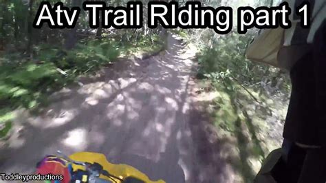 Leota Atv Trail Riding Part 1 Youtube